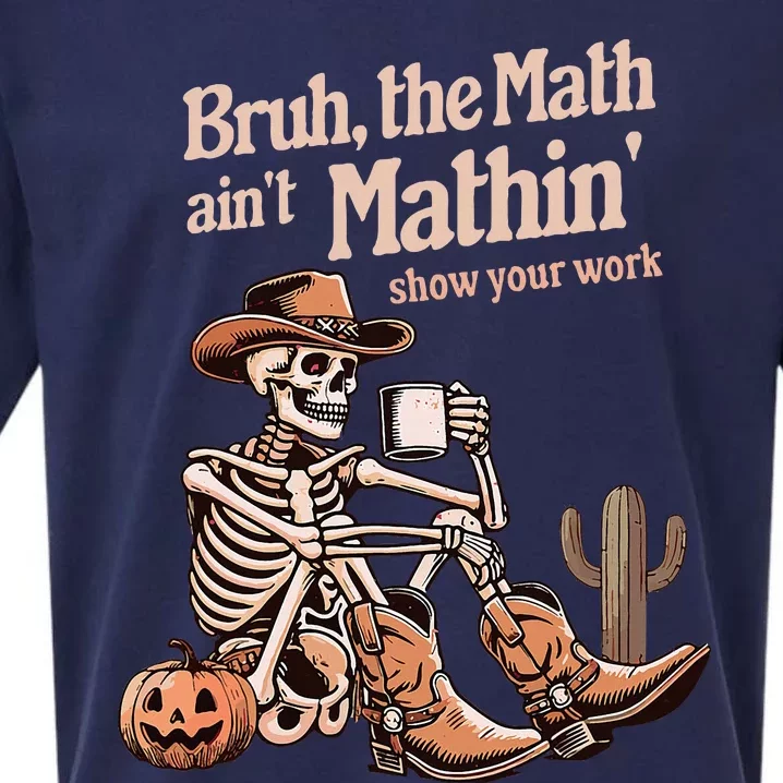 Bruh The Math AinT Mathin Show Your Work Halloween Teacher Sueded Cloud Jersey T-Shirt