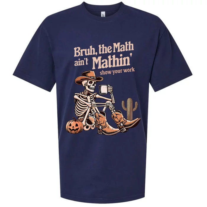 Bruh The Math AinT Mathin Show Your Work Halloween Teacher Sueded Cloud Jersey T-Shirt