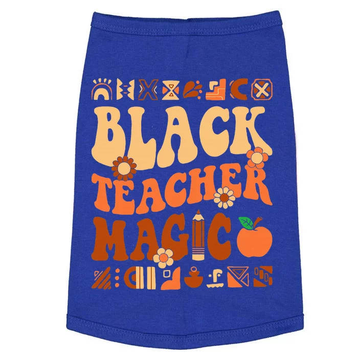 Black Teacher Magic Melanin Africa History Pride Teacher Doggie Tank