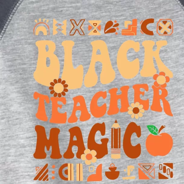 Black Teacher Magic Melanin Africa History Pride Teacher Toddler Fine Jersey T-Shirt