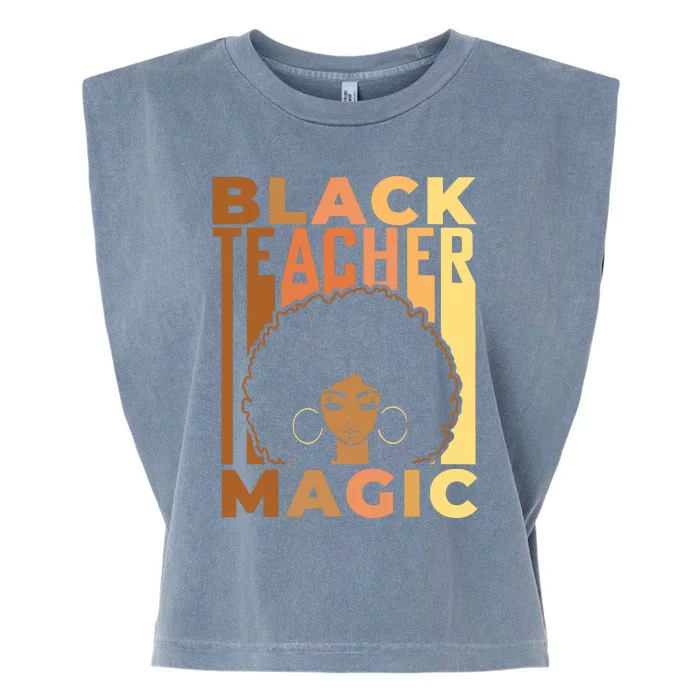 Black Teacher Magic Black History Month Melanin Garment-Dyed Women's Muscle Tee