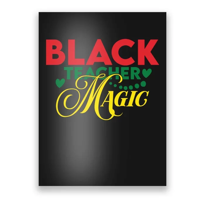 Black Teacher Magic Teacher Black History Month Poster