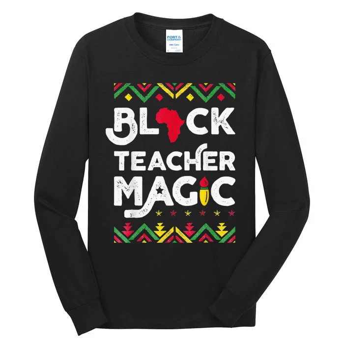 Black Teacher Magic Teacher Black History Month Tall Long Sleeve T-Shirt