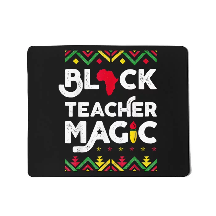 Black Teacher Magic Teacher Black History Month Mousepad