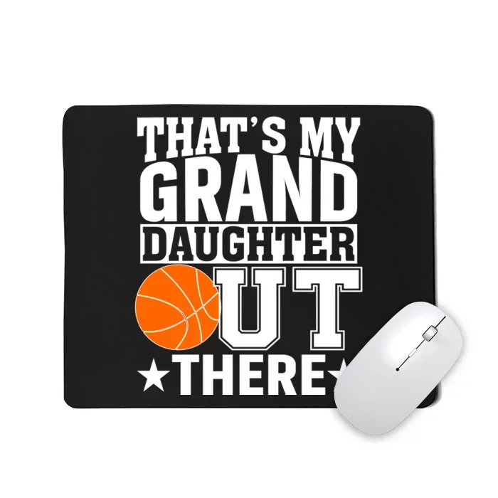 Basketball That's My Grand Daughter Out There Mousepad