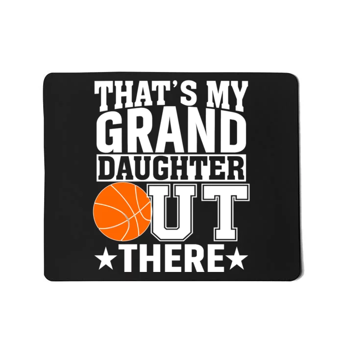 Basketball That's My Grand Daughter Out There Mousepad