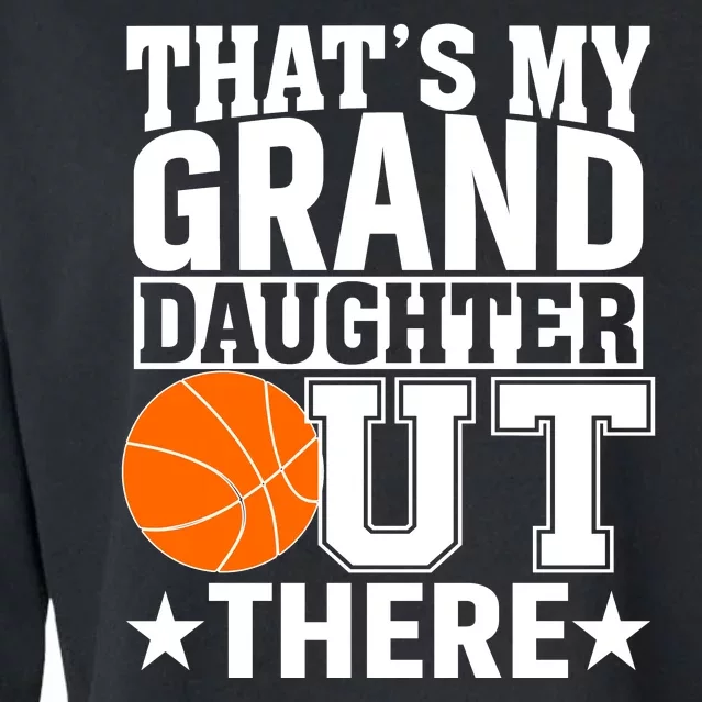 Basketball That's My Grand Daughter Out There Cropped Pullover Crew