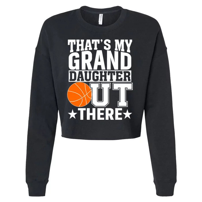 Basketball That's My Grand Daughter Out There Cropped Pullover Crew