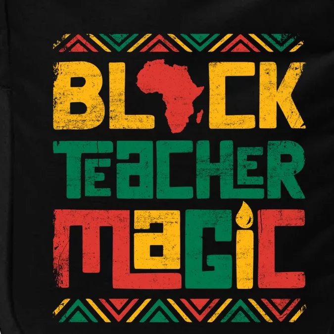 Black Teacher Magic Black History Month Juneteenth Melanin Gift Impact Tech Backpack