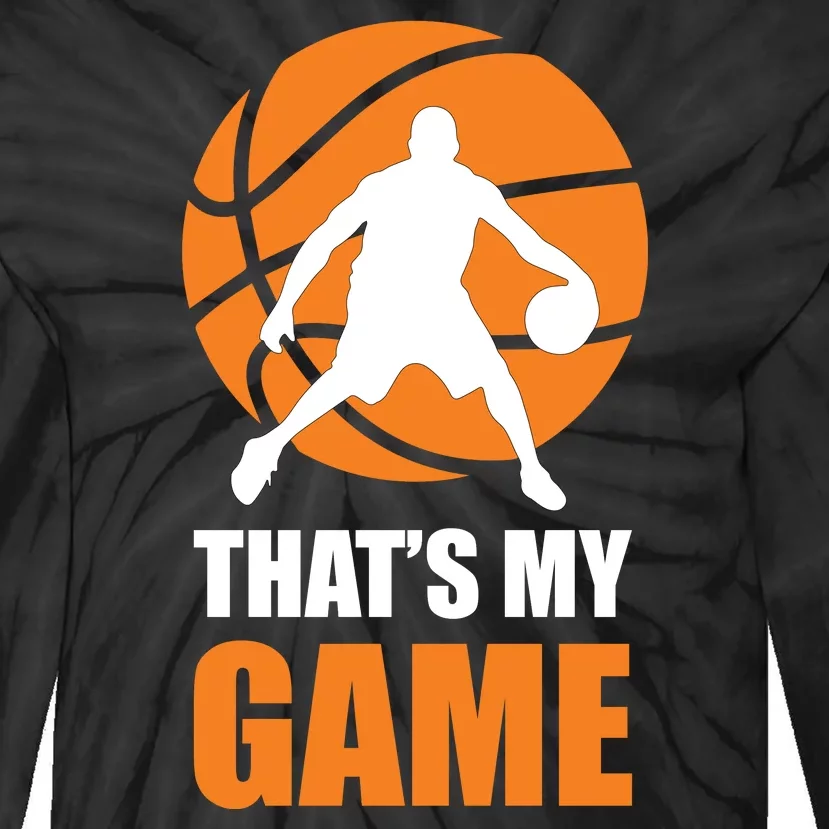 Basketball Thats My Game Tie-Dye Long Sleeve Shirt