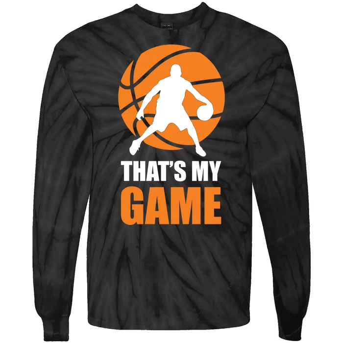 Basketball Thats My Game Tie-Dye Long Sleeve Shirt