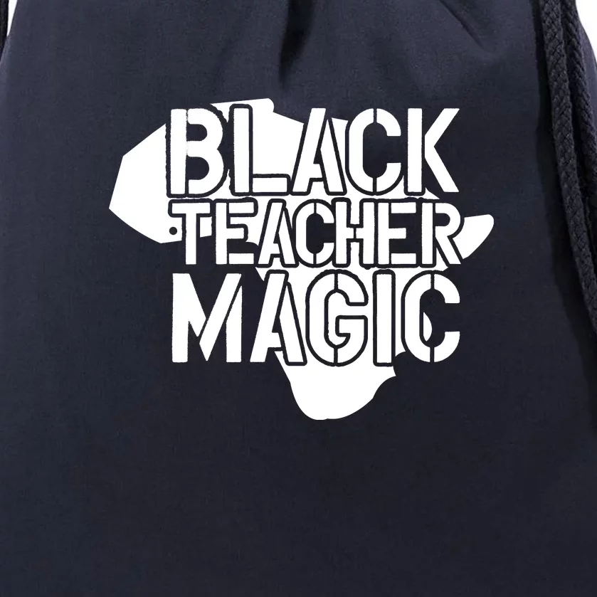 Black Teacher Magic Gift Teacher Black History Month Drawstring Bag