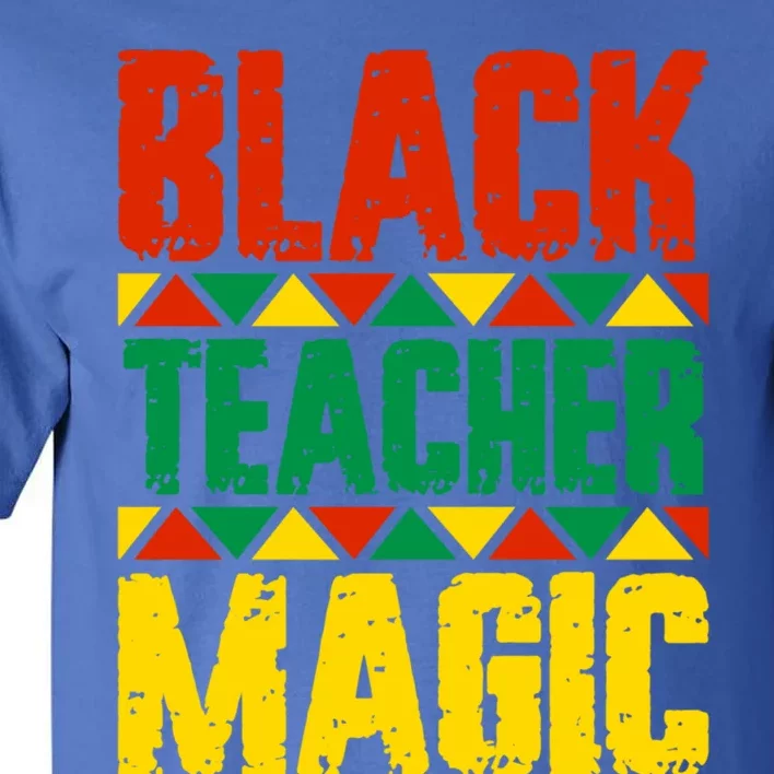 Black Teacher Magic Funny Gift Tall T-Shirt