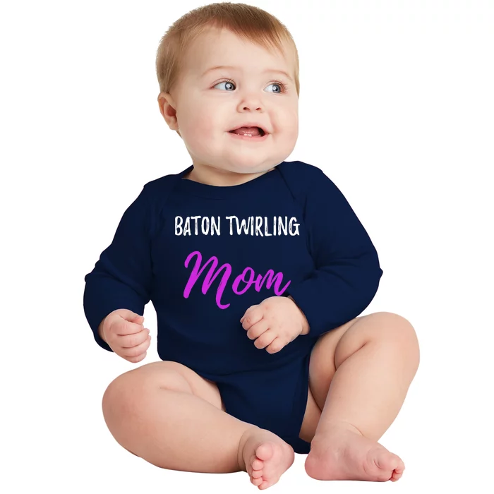 Baton Twirling Mom,Funny Mother Baby Long Sleeve Bodysuit