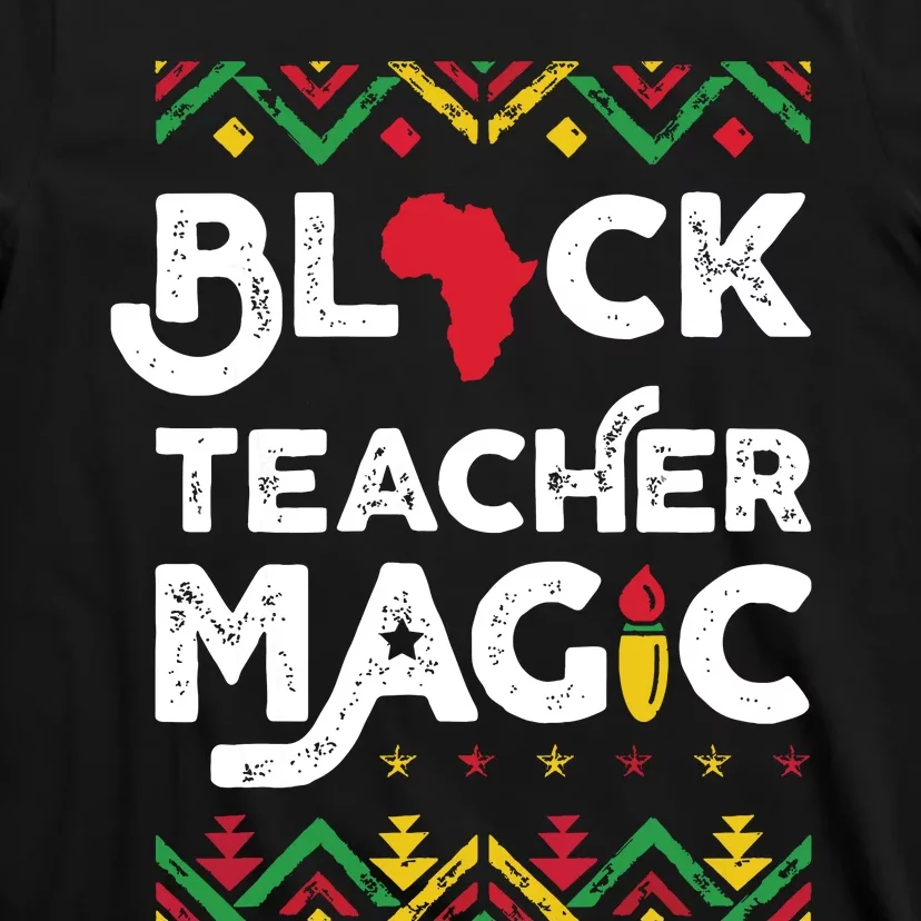 Black Teacher Magic Teacher Black History Month T-Shirt