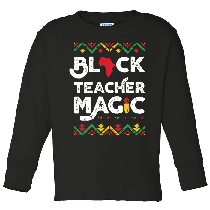 Black Teacher Magic Teacher Black History Month Toddler Long Sleeve Shirt