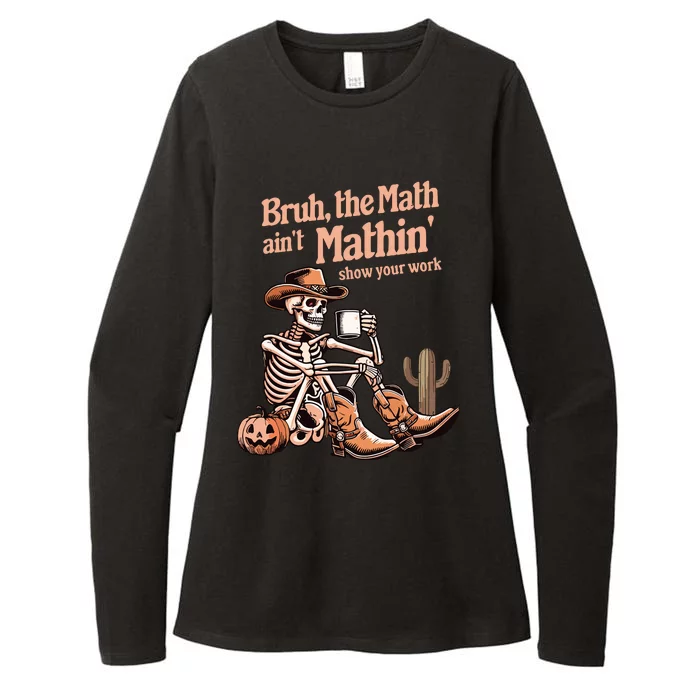 Bruh The Math AinT Mathin Show Your Work Halloween Teacher Womens CVC Long Sleeve Shirt