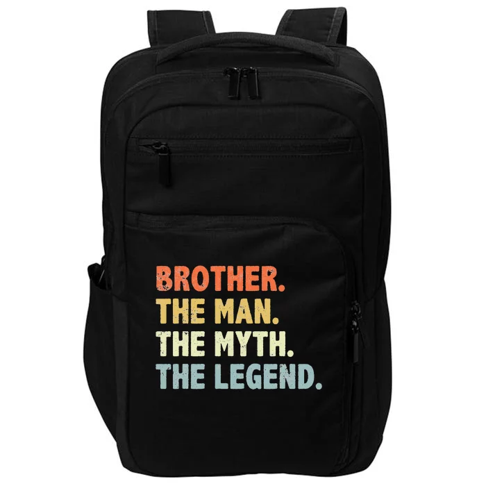 Brother The Man Myth Legend Father’s day gift for Brother Impact Tech Backpack