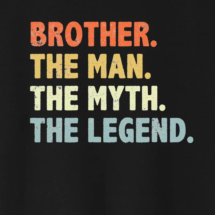 Brother The Man Myth Legend Father’s day gift for Brother Women's Crop Top Tee