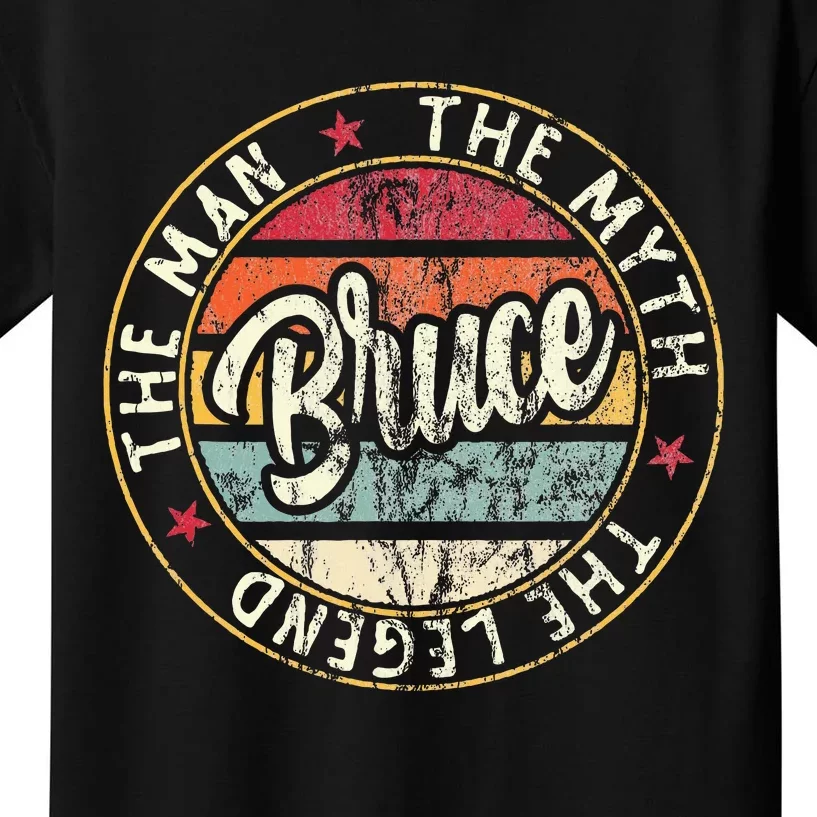 Bruce The Man The Myth The Legend First Name Bruce Kids T-Shirt