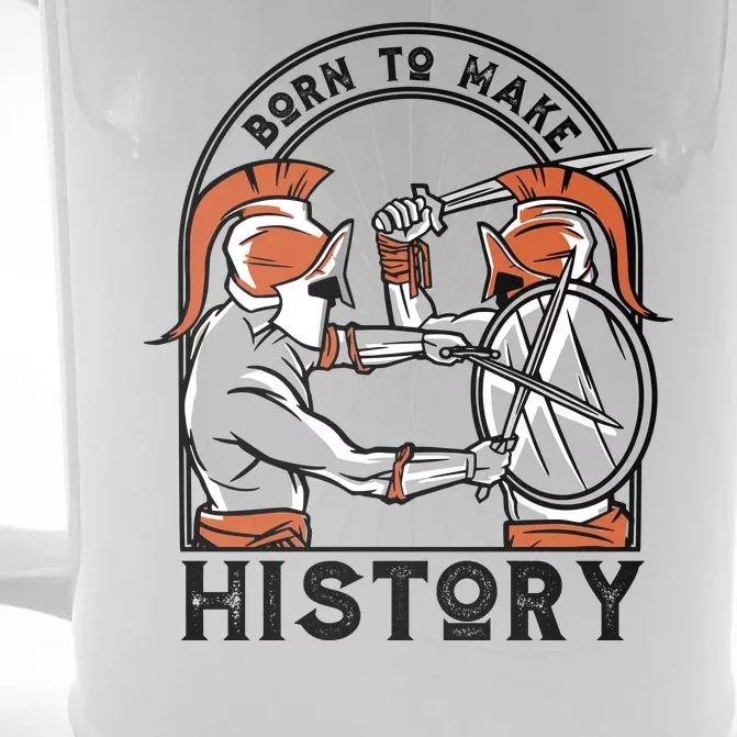 Born To Make History Spartan Front & Back Beer Stein