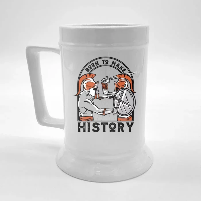 Born To Make History Spartan Front & Back Beer Stein