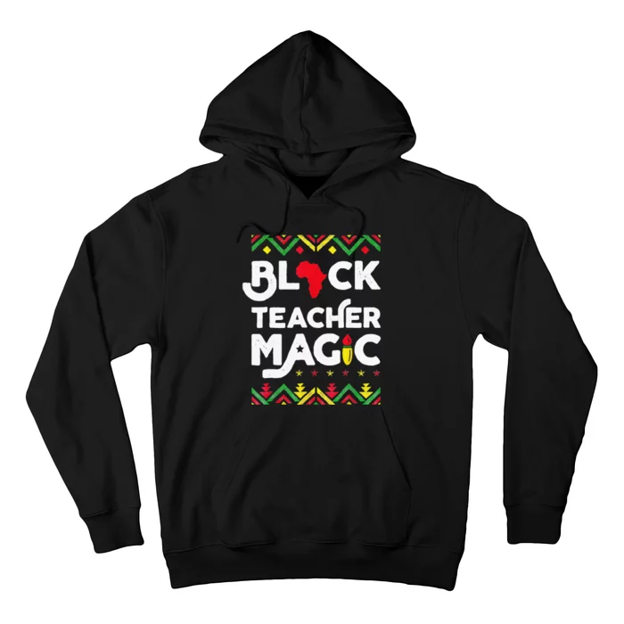 Black Teacher Magic Black History Month African American Hoodie