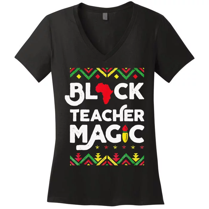 Black Teacher Magic Black History Month African American Women's V-Neck T-Shirt