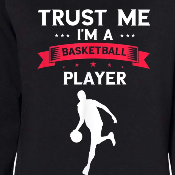 Basketball Trust Me Dribbling Basketball Player Baller Womens California Wash Sweatshirt