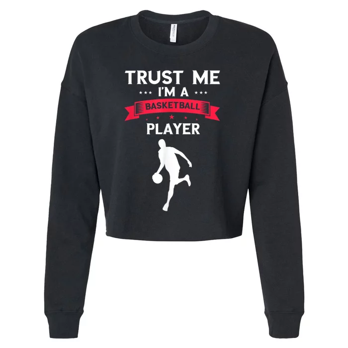 Basketball Trust Me Dribbling Basketball Player Baller Cropped Pullover Crew