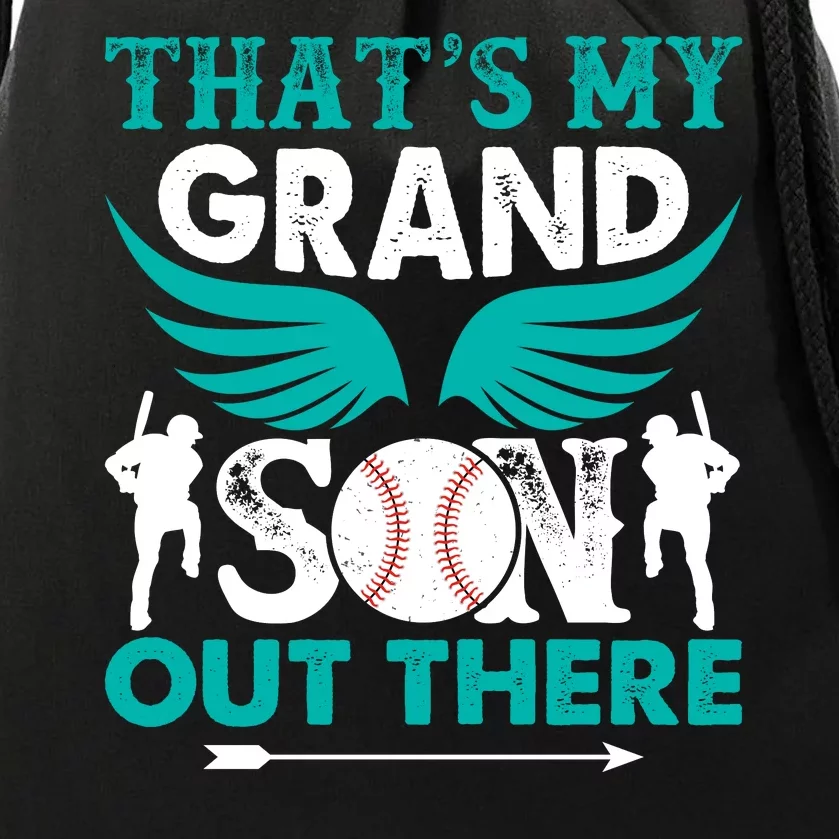 Baseball That's My Grandson Out There Drawstring Bag