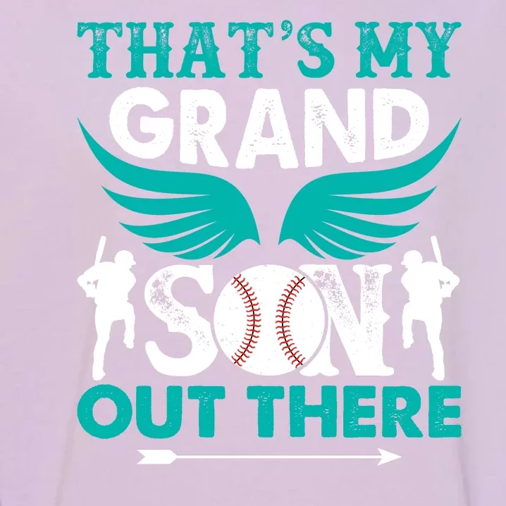 Baseball That's My Grandson Out There Garment-Dyed Sweatshirt