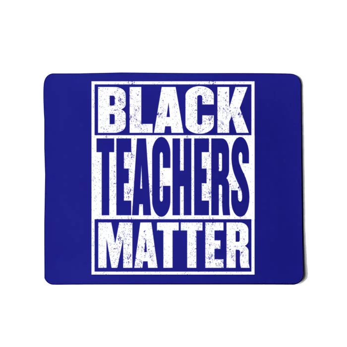 Black Teachers Matter Gift Proud Educated Black Teacher Meaningful Gift Mousepad