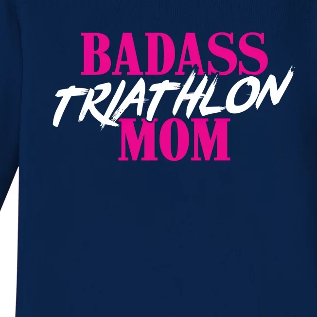 Badass Triathlon Mom Of A Triathlete Gift Baby Long Sleeve Bodysuit