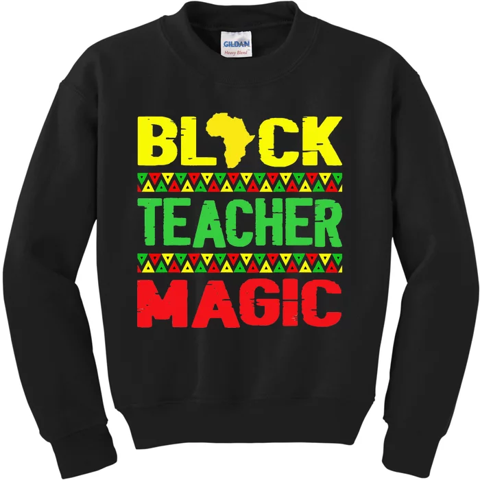 Black Teacher Magic Melanin Pride Juneteenth History Month Kids Sweatshirt