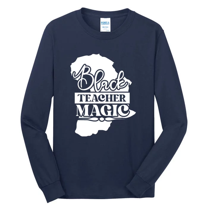 Black Teacher Magic Teacher Black History Month Tall Long Sleeve T-Shirt