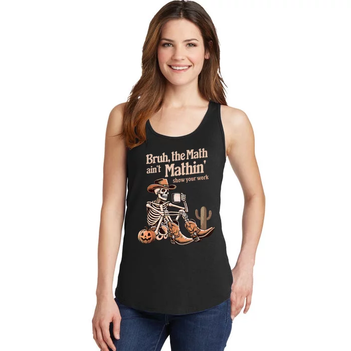 Bruh The Math AinT Mathin Show Your Work Halloween Teacher Ladies Essential Tank