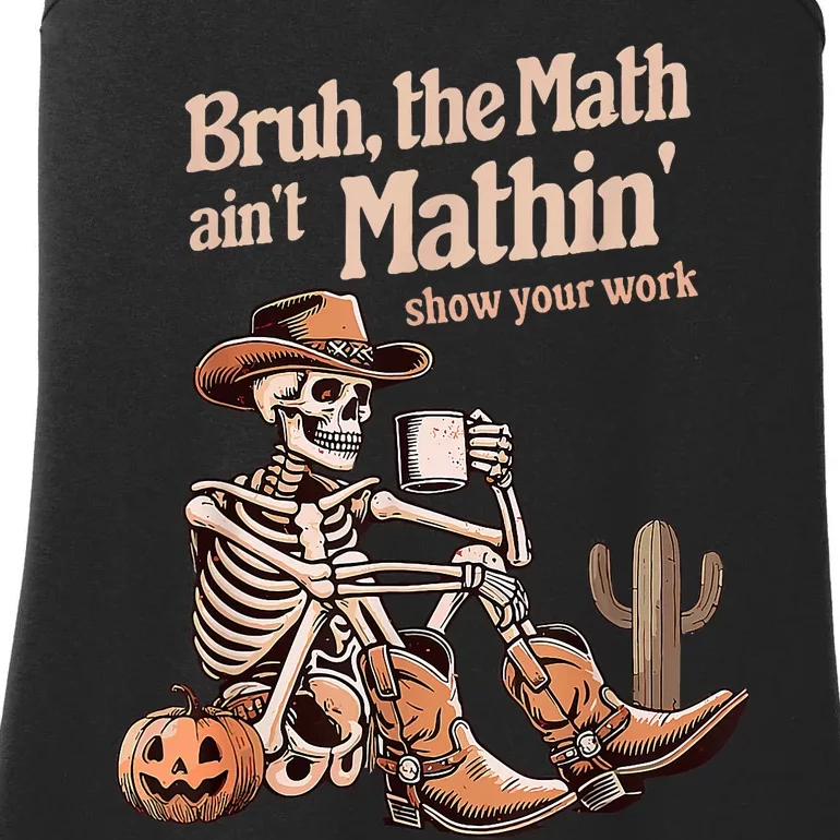 Bruh The Math AinT Mathin Show Your Work Halloween Teacher Ladies Essential Tank