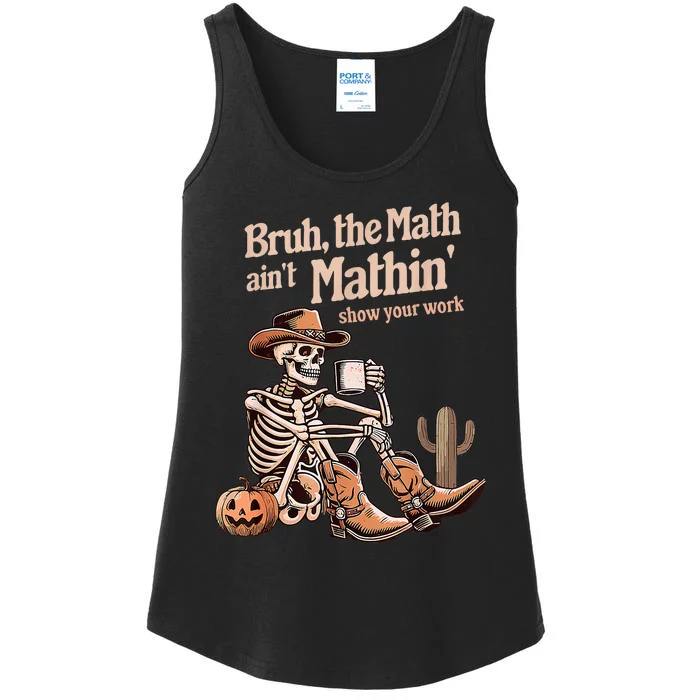 Bruh The Math AinT Mathin Show Your Work Halloween Teacher Ladies Essential Tank