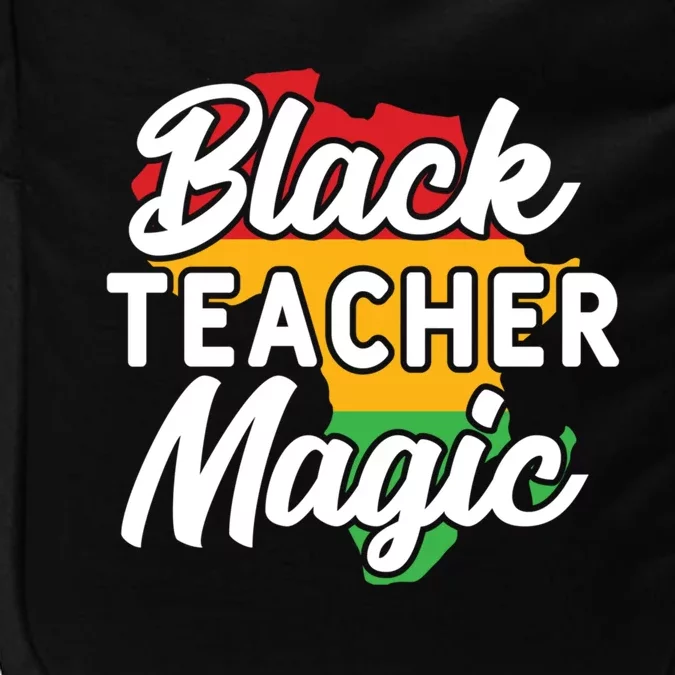 Black Teacher Magic Funny African American School Teacher Meaningful Gift Impact Tech Backpack