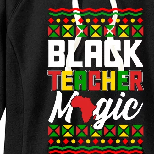 Black Teacher Magic Funny Black Afroamerican Teacher Funny Gift Women's Fleece Hoodie