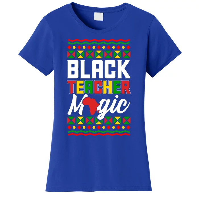 Black Teacher Magic Funny Black Afroamerican Teacher Funny Gift Women's T-Shirt