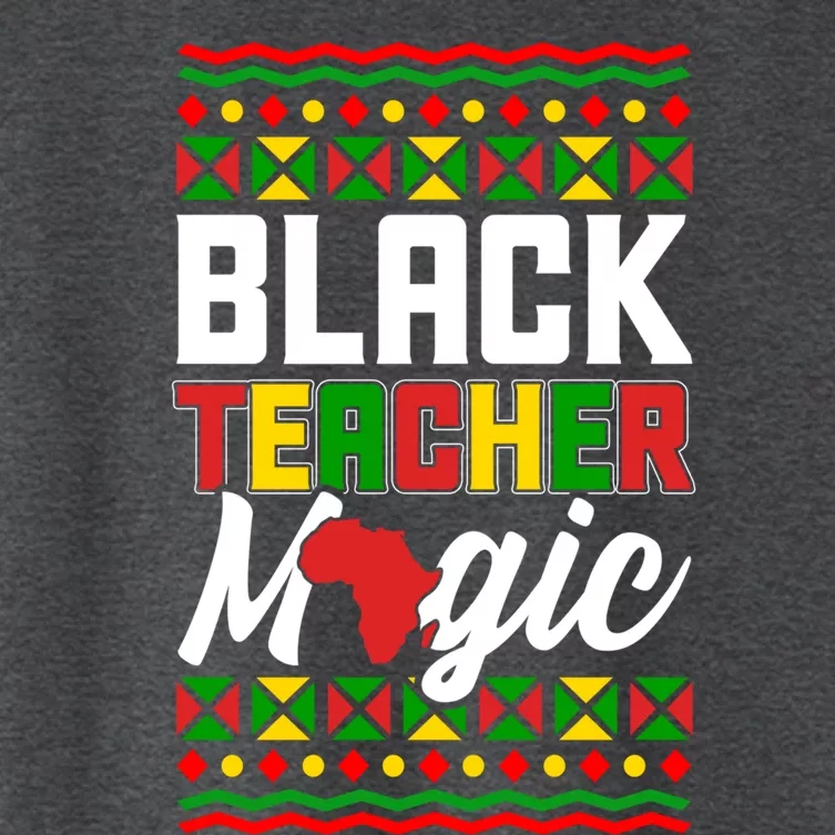 Black Teacher Magic Funny Black Afroamerican Teacher Funny Gift Women's Crop Top Tee