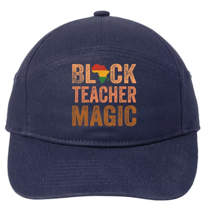 Black Teacher Magic Africa Melanin Pride Black History Month Gift 7-Panel Snapback Hat