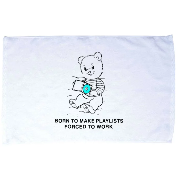 Born To Make Playlists Forced To Work Microfiber Hand Towel