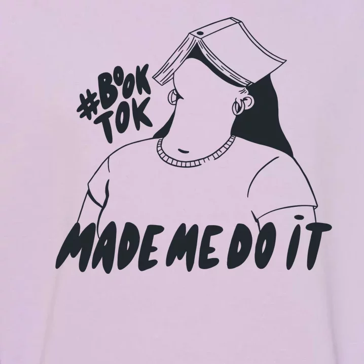 Book Tok Made Me Do It Garment-Dyed Sweatshirt