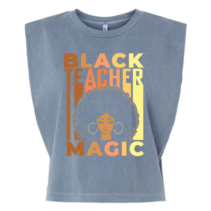 Black Teacher Magic Black History Month Melanin Garment-Dyed Women's Muscle Tee