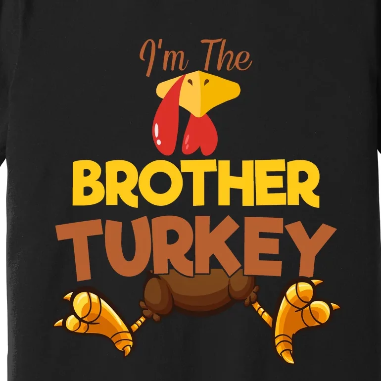 Brother Turkey Matching Family Group Thanksgiving Gifts Premium T-Shirt