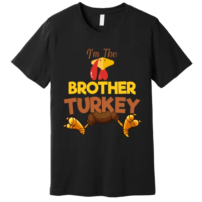 Brother Turkey Matching Family Group Thanksgiving Gifts Premium T-Shirt