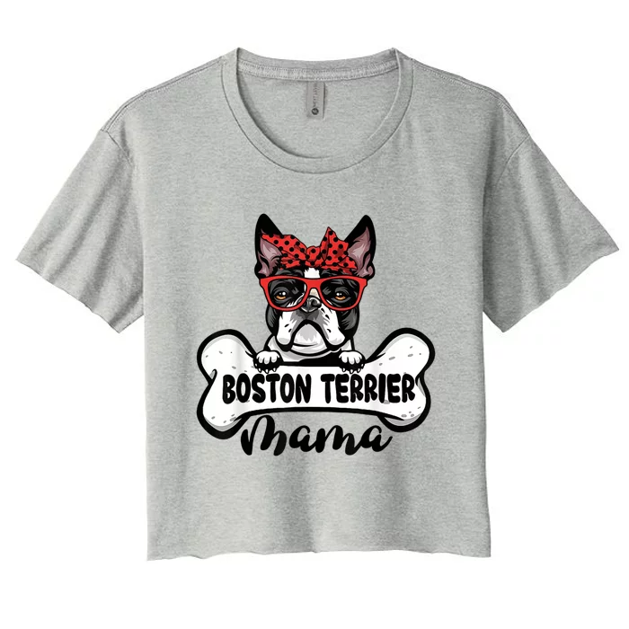 Boston Terrier Mama Dog Bone Mothers Day Dog Mom Women's Crop Top Tee